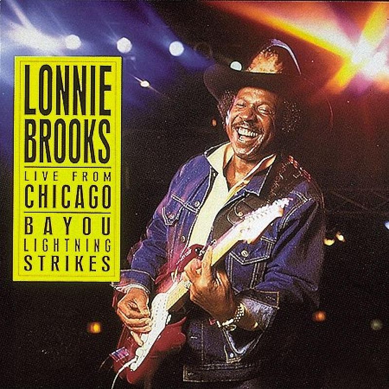 Lonnie Brooks - Live from Chicago - Bayou Lightning Strikes