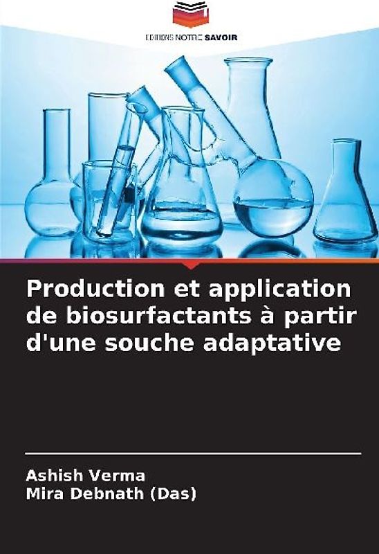 Production et application de biosurfactants à partir d'une souche adaptative