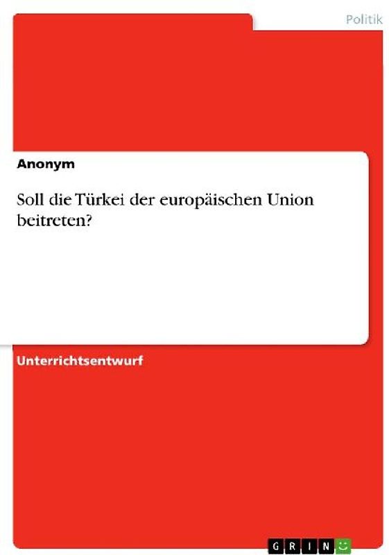 Soll die Türkei der europäischen Union beitreten?