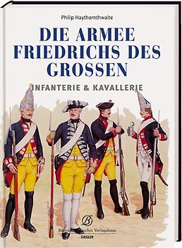 Die Armee Friedrichs des Großen