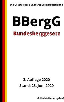 Bundesberggesetz - BBergG, 3. Auflage 2020