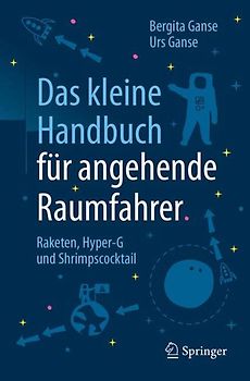 Das kleine Handbuch für angehende Raumfahrer