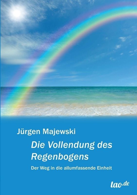 Die Vollendung des Regenbogens