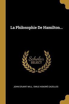 La Philosophie De Hamilton...