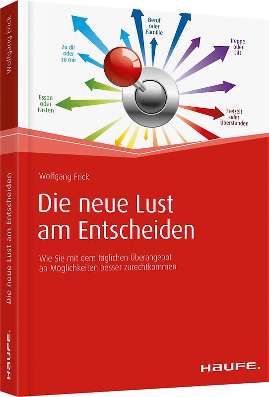 Die neue Lust am Entscheiden
