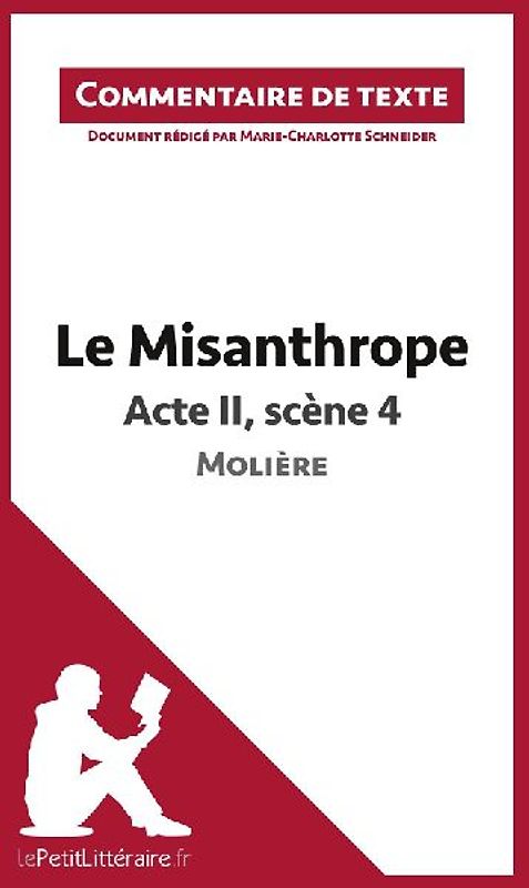 Le Misanthrope - Acte II, scène 4 - Molière (Commentaire de texte)
