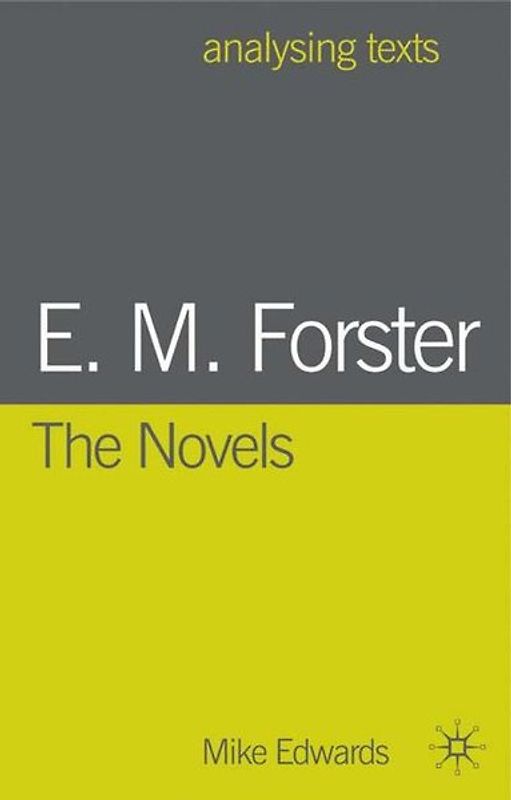 E.M. Forster: The Novels