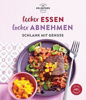 Lecker essen – locker abnehmen