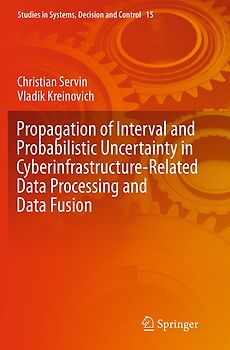 Propagation of Interval and Probabilistic Uncertainty in Cyberinfrastructure-related Data Processing and Data Fusion