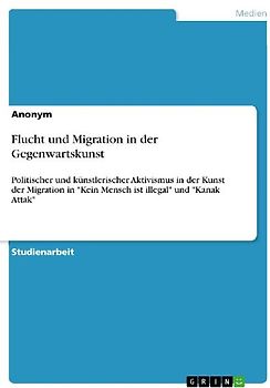 Flucht und Migration in der Gegenwartskunst