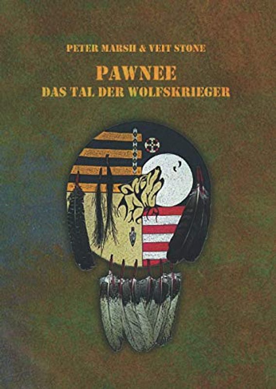 Pawnee: Das Tal der Wolfskrieger