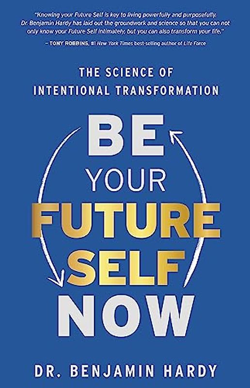 Be Your Future Self Now