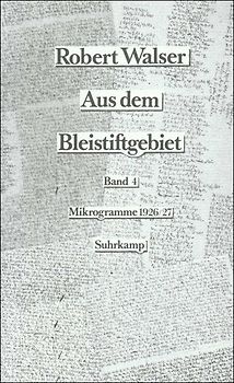 Aus dem Bleistiftgebiet. Mikrogramme aus den Jahren 1924–1933