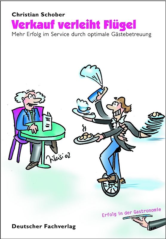 Verkauf verleiht Flügel. Mehr Erfolg im Service durch optimale Gästebetreuung