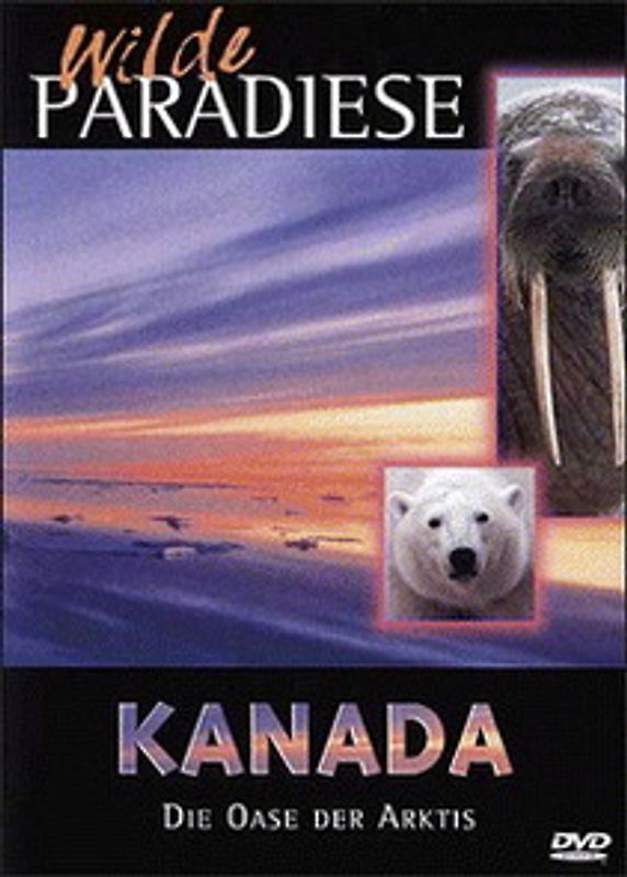 Wilde Paradiese - Kanada - Die Oase der Arktis DVD