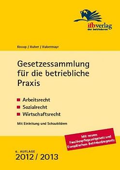 Gesetzessammlung für die betriebliche Praxis