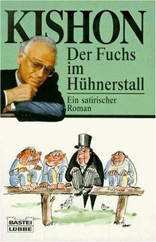 Der Fuchs im Hühnerstall. Ein satirischer Roman
