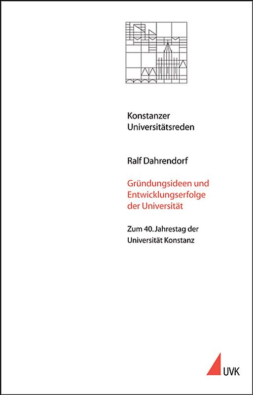 Gründungsideen und Entwicklungserfolge der Universität