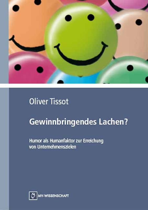 Gewinnbringendes Lachen - Humor als Humanfaktor zur Erreichung von Unternehmenszielen