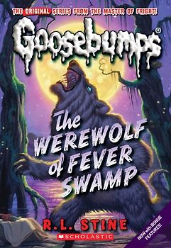 Werewolf of Fever Swamp (Classic Goosebumps #11): Volume 11 (Goosebumps, 14, Band 14)