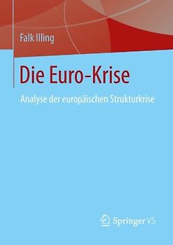 Die Euro-Krise. Analyse der europäischen Strukturkrise