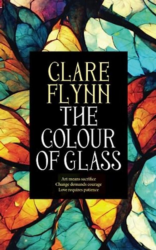 The Colour of Glass: A story of love and art before WW1