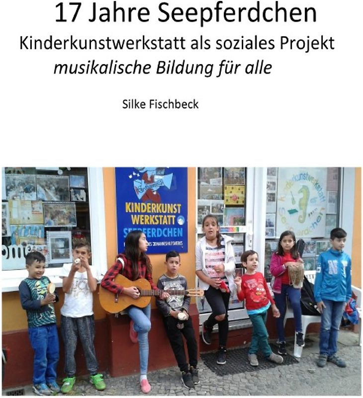 17 Jahre Kinderkunstwerkstatt Seepferdchen Berlin