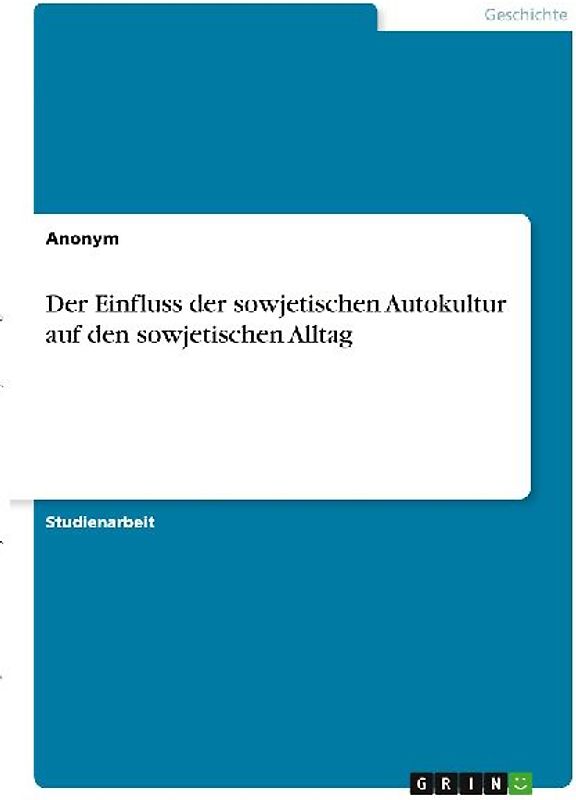 Der Einfluss der sowjetischen Autokultur auf den sowjetischen Alltag