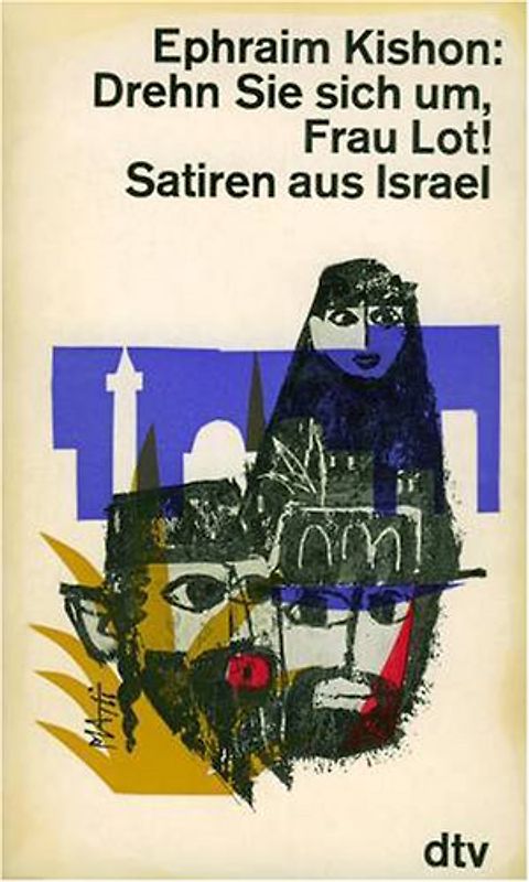 Drehn Sie sich um, Frau Lot. Satiren aus Israel