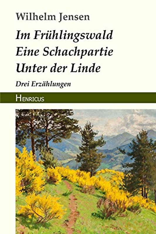 Im Frühlingswald / Eine Schachpartie / Unter der Linde: Drei Erzählungen