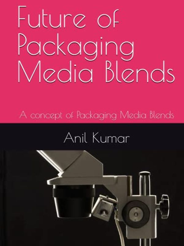Future of Packaging Media Blends: A concept of Packaging Media Blends