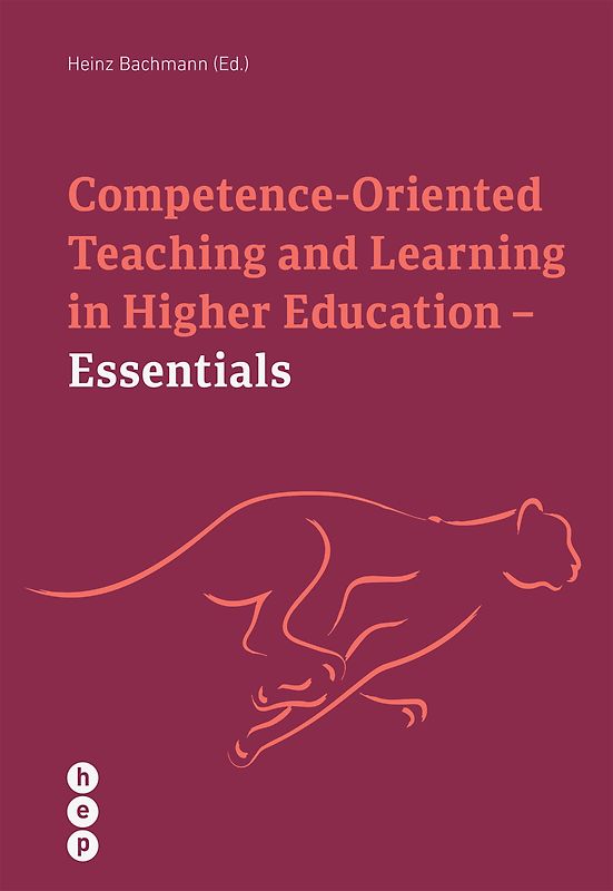 Competence Oriented Teaching and Learning in Higher Education - Essentials