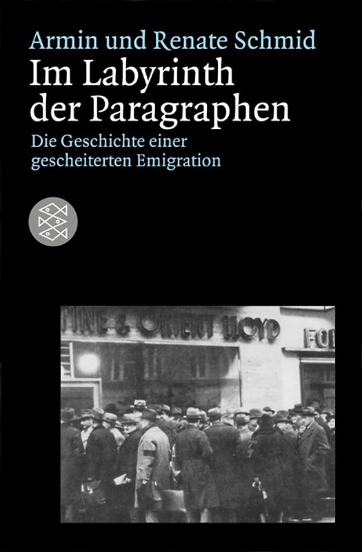 Im Labyrinth der Paragraphen. Die Geschichte einer gescheiterten Emigration