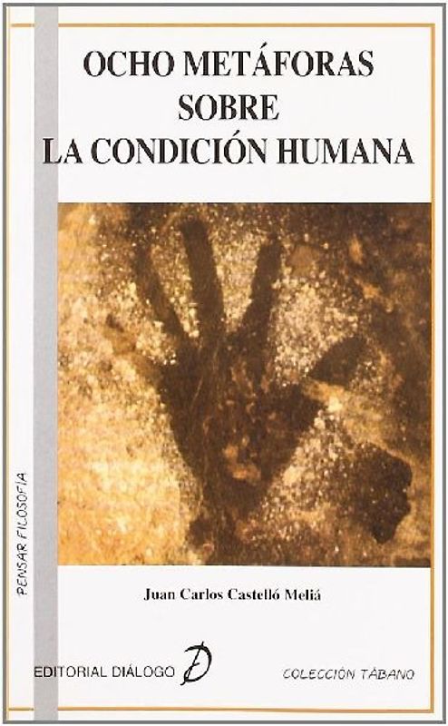 Ocho metáforas sobre la condición humana