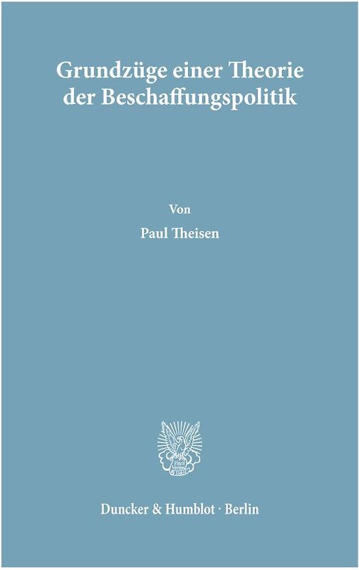 Grundzüge einer Theorie der Beschaffungspolitik.