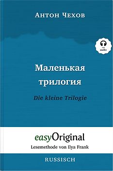 Malenkaya Trilogiya / Die kleine Trilogie Softcover (Buch + MP3 Audio-CD) - Lesemethode von Ilya Frank - Zweisprachige Ausgabe Russisch-Deutsch