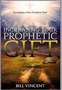 Increasing Your Prophetic Gift