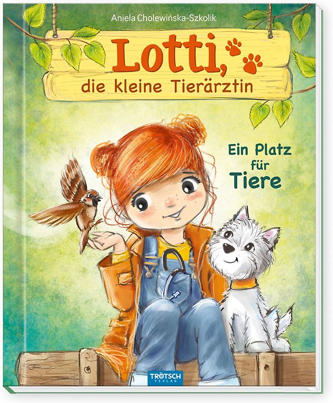 TRÖTSCH - Lotti, die kleine Tierärztin "Ein Platz für Tiere" | Liebevoll illustriertes Kinderbuch über Lotti und ihre tierischen Patienten. Kinderbuch über Tierliebe und Fürsorge | Ab 6 Jahren