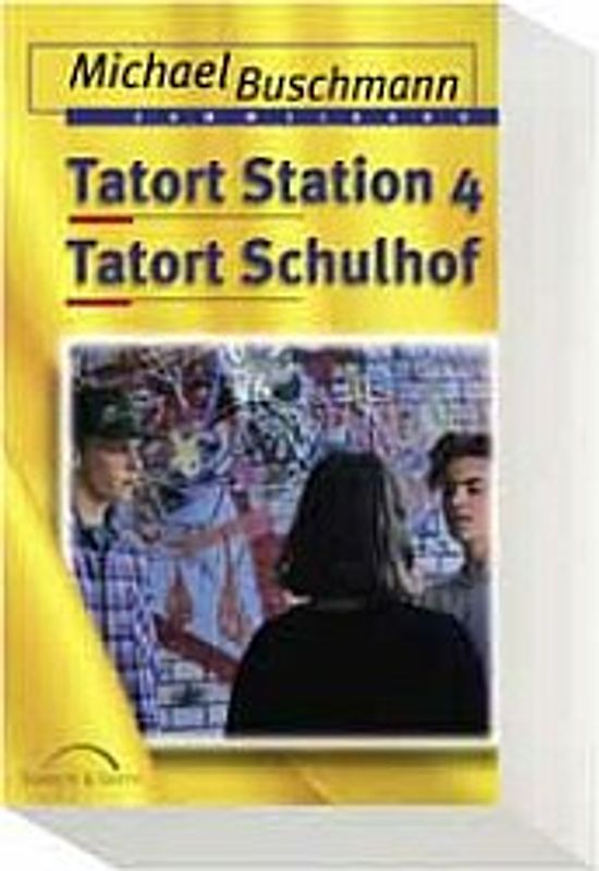 Tatort Station 4 /Tatort Schulhof. Sammelband
