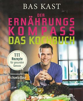 Der Ernährungskompass - Das Kochbuch