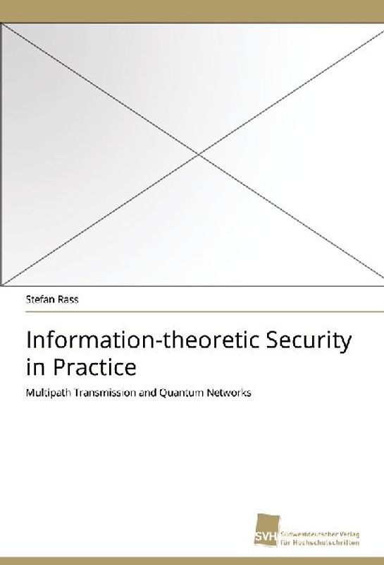 Information-theoretic Security in Practice
