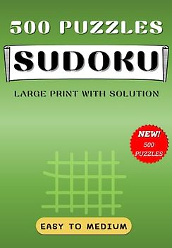 500 Easy to Medium, Sudoku Puzzles Book: Large Print with Solutions (Two Puzzle Per Page)