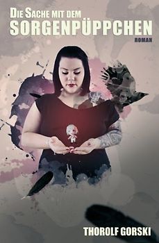 Die Sache mit dem Sorgenpüppchen