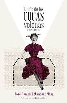 El año de las cucas volonas y otros relatos