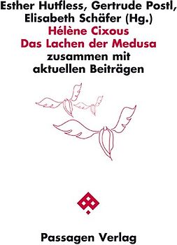 Hélène Cixous: Das Lachen der Medusa