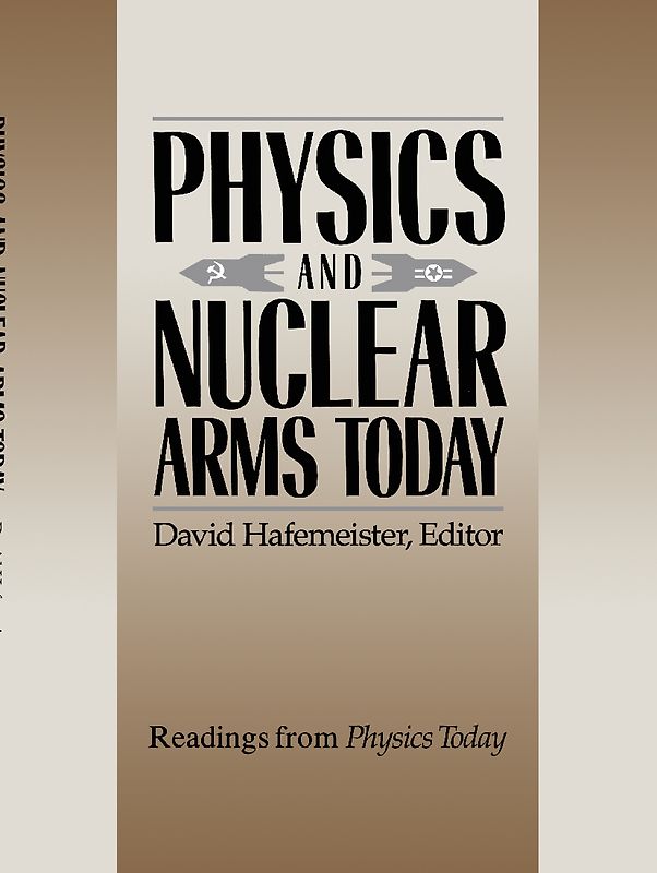 Physics and Nuclear Arms Today