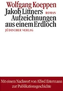 Jakob Littners Aufzeichnungen aus einem Erdloch