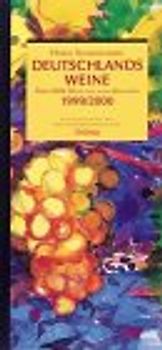 Deutschlands Weine 1999/2000. Über 1000 Weine aus allen Regionen