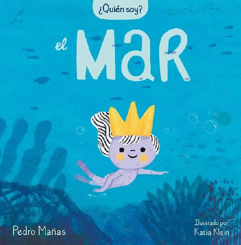 ¿Quién Soy? El Mar / Who Am I? the Sea