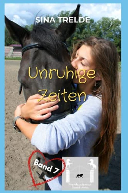 Unruhige Zeiten (Pferdeinternat Sankt Anna, Band 7)